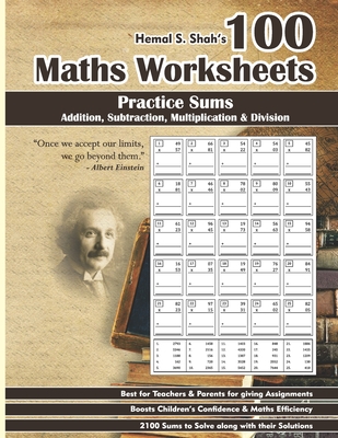 Coperta cărții '100 Maths Worksheets: Hemal S. Shah's 100 Maths Worksheets - Practice Sums of Addition, Subtraction, Multiplication and'