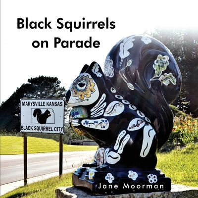 Coperta cărții 'Black Squirrels on Parade - Jane Moorman'