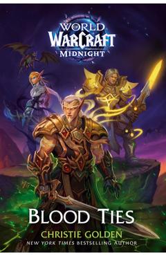 Poza produsului Blood Ties (World of Warcraft: Midnight) - Christie Golden
