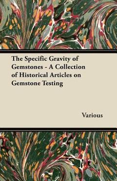 Coperta cărții 'The Specific Gravity of Gemstones - A Collection of Historical Articles on Gemstone Testing -'