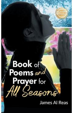 Coperta cărții 'Book of Poems and Prayer for All Seasons - James Al Reas'