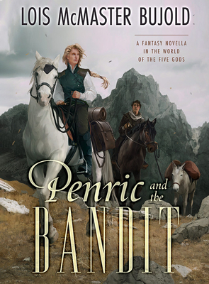 Penric and the Bandit - Lois Mcmaster Bujold