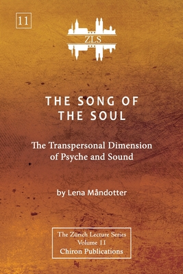 The Song of the Soul [ZLS Edition]: The Transpersonal Dimension of Psyche and Sound - Lena Måndotter