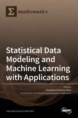 Coperta cărții 'Statistical Data Modeling and Machine Learning with Applications - Snezhana Gocheva-ilieva'