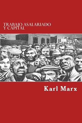 Trabajo Asalariado y Capital (Spanish Edition) - Karl Marx