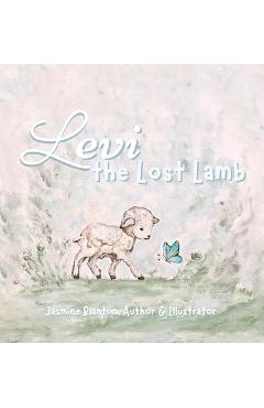 Coperta cărții 'Levi the Lost Lamb - Jasmine Blanton'