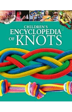 Poza produsului Children's Encyclopedia of Knots - William Potter