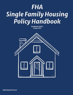 Coperta cărții 'FHA Single Family Housing Policy Handbook - Brian Greul'