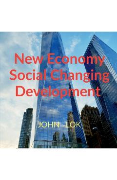 Coperta cărții 'New Economy Social Changing Development - John Lok'