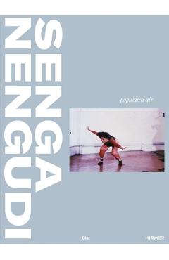 Poza produsului Senga Nengudi: Populated Air - Matilde Guidelli-guidi