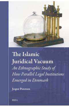Coperta cărții 'The Islamic Juridical Vacuum: An Ethnographic Study of How Parallel Legal Institutions Emerged in Denmark - Jesper'