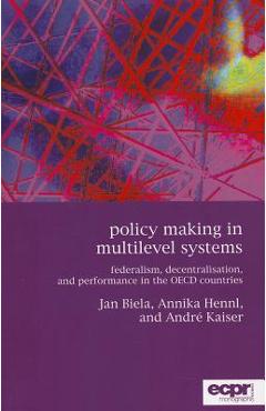 Coperta cărții 'Policy Making in Multilevel Systems: Federalism, Decentralisation, and Performance in the OECD Countries - André Kaiser'
