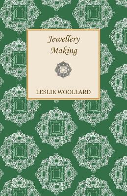 Coperta cărții 'Jewellery Making - Leslie Woollard'