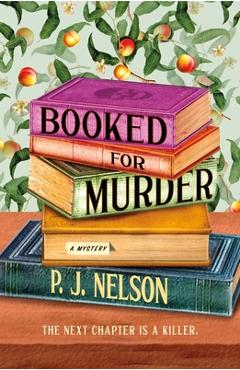 Poza produsului Booked for Murder: An Old Juniper Bookshop Mystery - P. J. Nelson