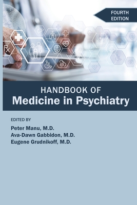 Handbook of Medicine in Psychiatry - Peter Manu