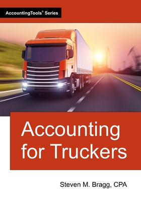 Coperta cărții 'Accounting for Truckers - Steven M. Bragg'