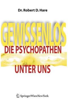 Coperta cărții 'Gewissenlos: Die Psychopathen Unter Uns - Robert D. Hare'