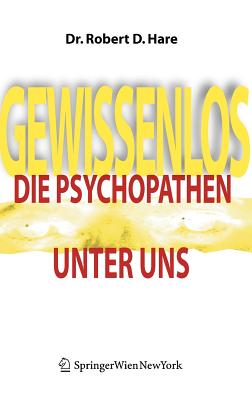 Coperta cărții 'Gewissenlos: Die Psychopathen Unter Uns - Robert D. Hare'