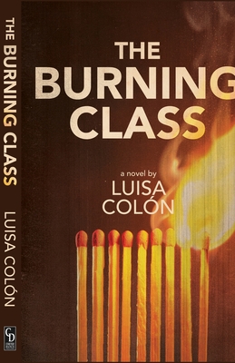 The Burning Class - Luisa Colon