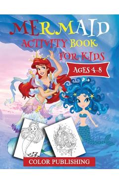 Coperta cărții 'Mermaid Activity Book for Kids Ages 4-8: Fun Kids Activity Games For Learning with Coloring, Find the differences,'