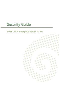 Coperta cărții 'SUSE Linux Enterprise Server 12 - Security Guide -'