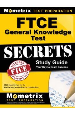 Coperta cărții 'Ftce General Knowledge Test Secrets Study Guide: Ftce Exam Review for the Florida Teacher Certification Examinations -'