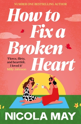 How to Fix a Broken Heart - Nicola May