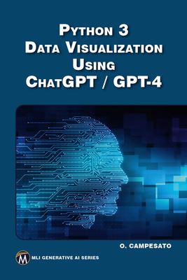 Coperta cărții 'Python 3 and Data Visualization Using ChatGPT /GPT-4 - Oswald Campesato'