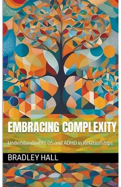 Coperta cărții 'Embracing Complexity - Bradley Hall'