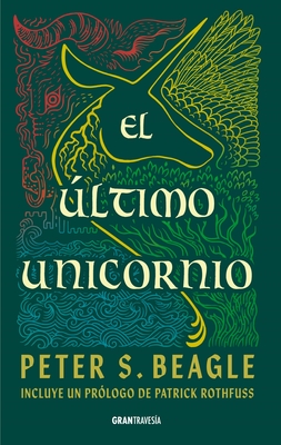 Último Unicornio / The Last Unicorn - Peter S. Beagle