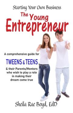 Coperta cărții 'The Young Entrepreneur - Starting Your Own Business - Sheila Rae Boyd'