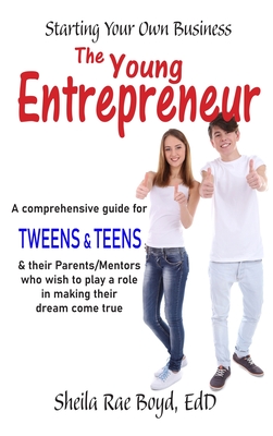 Coperta cărții 'The Young Entrepreneur - Starting Your Own Business - Sheila Rae Boyd'