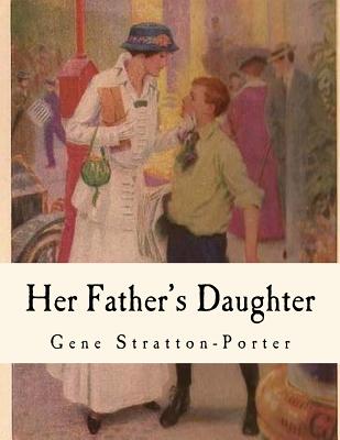 Her Father's Daughter - Gene Stratton-porter