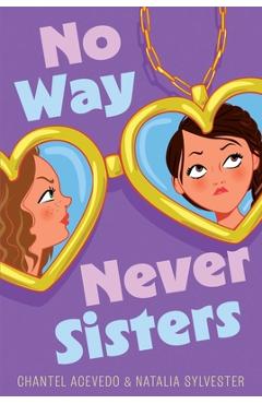 Coperta cărții 'No Way Never Sisters - Chantel Acevedo'