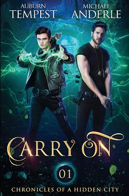 Carry On: Chronicles Of A Hidden City Book 1 - Auburn Tempest