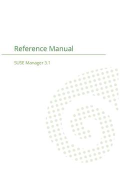 Coperta cărții 'SUSE Manager 3.1: Reference Manual -'
