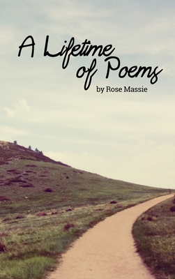 Lifetime of Poems - Rose Massie