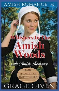 Coperta cărții 'Whispers in the Amish Woods: An Amish Romance - Grace Given'