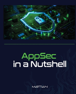 Coperta cărții 'AppSec in a Nutshell: A Brief Intro into Application Security -'