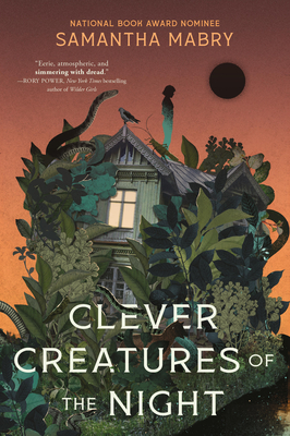 Clever Creatures of the Night - Samantha Mabry