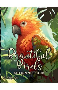 Poza produsului Beautiful Birds Realistic Coloring Book - Kailyn Bail
