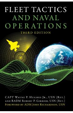 Fleet Tactics and Naval Operations, Third Edition - Wayne P. Hughes