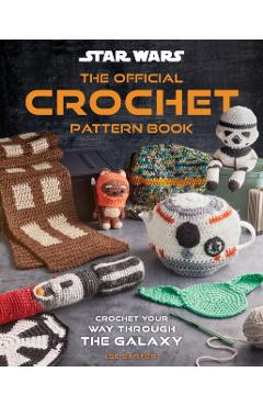 Poza produsului Star Wars: The Official Crochet Pattern Book: Crochet Your Way Through the Galaxy - 