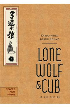 Coperta cărții 'Lone Wolf and Cub Deluxe Edition Volume 2 - Kazuo Koike'
