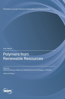 Polymers from Renewable Resources - Valentina Siracusa