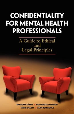 Coperta cărții 'Confidentiality for Mental Health Professionals: A Guide to Ethical and Legal Principles - Annegret Kampf'