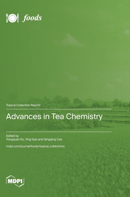 Coperta cărții 'Advances in Tea Chemistry - Yongquan Xu'