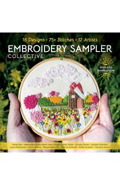 Poza produsului Embroidery Sampler Collective: 18 Designs, 75+ Stitches, 12 Artists, Endless Inspiration - 