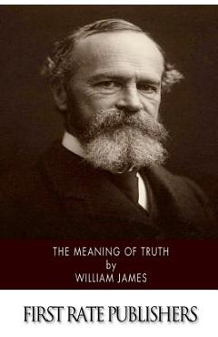 Coperta cărții 'The Meaning of Truth - William James'