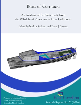 Boats of Currituck: An Analysis of Six Watercraft from the Whalehead Trust Preservation Trust Collection - Nathan Richards
